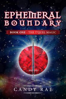 Ephemeral Boundary (T'Quel Magic 1) Read online