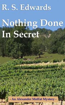 Nothing Done in Secret Read online