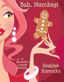 Bah, Humbug! (A Romantic Comedy Christmas Novella) Read online