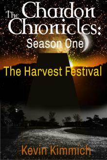 The Chardon Chronicles: Season One -- The Harvest Festival Read online