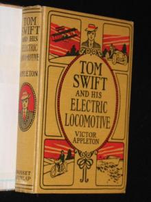 Tom Swift and His Electric Locomotive; Or, Two Miles a Minute on the Rails Read online