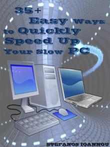 35+ Easy Ways to Quickly Speed Up your Slow PC Read online