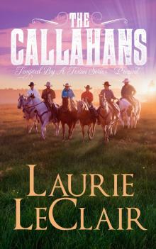 The Callahans (Prequel - Tempted By A Texan Series) Read online