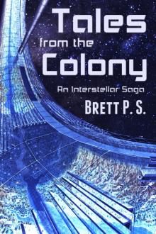 Tales from the Colony: An Interstellar Saga Read online
