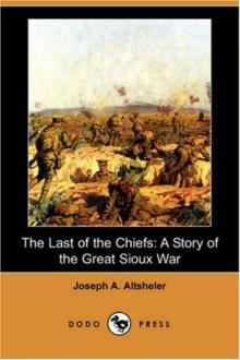 The Last of the Chiefs: A Story of the Great Sioux War Read online