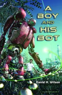 A Boy and His Bot Read online