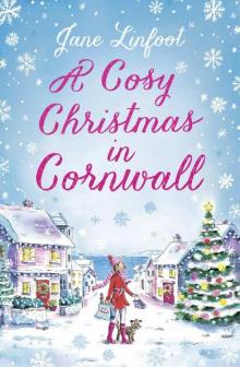A Cosy Christmas in Cornwall: The most heartwarming Cornish Christmas romance of 2019! Read online
