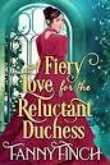 A Fiery Love for the Reluctant Duchess: A Clean & Sweet Regency Historical Romance Read online