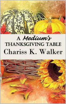 A Medium's Thanksgiving Table Read online