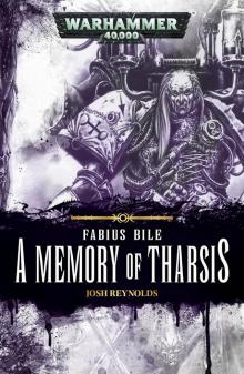 A Memory of Tharsis - Josh Reynolds Read online
