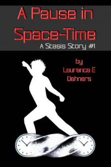 A Pause in Space-Time (A Stasis Story #1) (The Stasis Stories) Read online