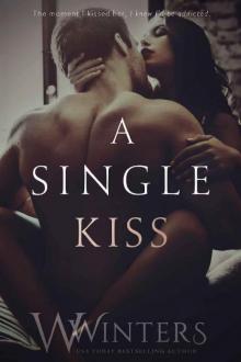 A Single Kiss (Irresistible Attraction Book 2) Read online