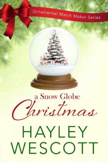 A Snow Globe Christmas (Ornamental Match Maker Book 5) Read online