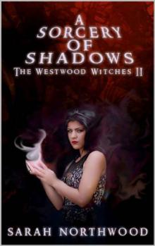 A Sorcery of Shadows: The Westwood Witches 2 Read online