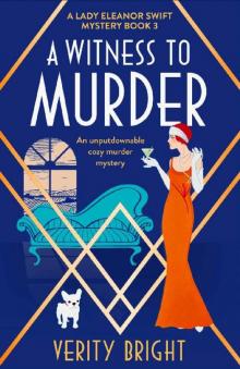A Witness to Murder: An unputdownable cozy murder mystery (A Lady Eleanor Swift Mystery Book 3) Read online
