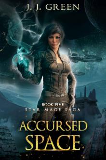 Accursed Space - A Dark Space Fantasy (Star Mage Saga - A Dark Space Fantasy Book 5) Read online