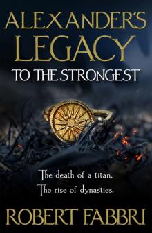 Alexander's Legacy: To The Strongest Read online