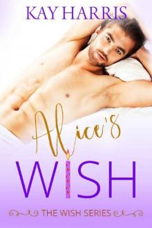 Alice's Wish (The Wish Series Book 3) Read online
