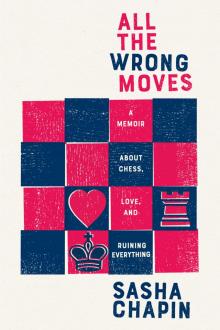 All the Wrong Moves Read online