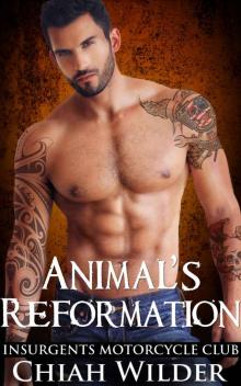 Animal's Reformation: Insurgents Motorcycle Club Romance (Insurgents MC Romance Book 13) Read online