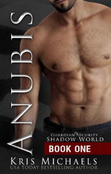 Anubis (Guardian Security Shadow World Book 1) Read online