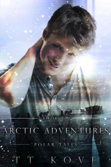Arctic Adventures 1.5: Polar Tales Read online