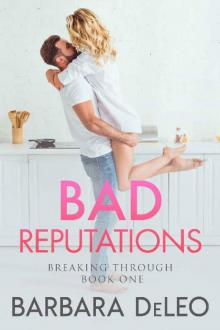 Bad Reputations: A steamy, celebrity romance (The Breaking Through Series Book 1) Read online