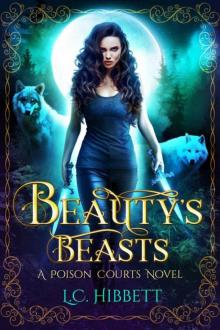 Beauty's Beasts: An Urban Fantasy Fairy Tale (Poison Courts Book 1) Read online