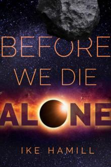 Before We Die Alone Read online