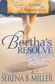 Bertha's Resolve: Love's Journey in Sugarcreek, Book 4 Read online