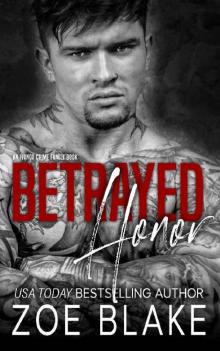 Betrayed Honor: A Dark Mafia Arranged Marriage Romance (Ivanov Crime Family Book 3)