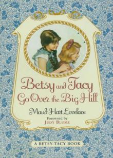 Betsy and Tacy Go Over the Big Hill Read online