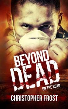 Beyond Dead | Book 3 | On The Road