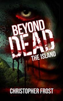 Beyond Dead | Book 4 | The Island