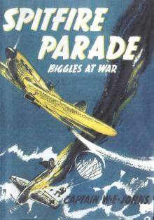 Biggles at War - Spitfire Parade Read online