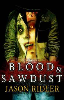 Blood and Sawdust Read online