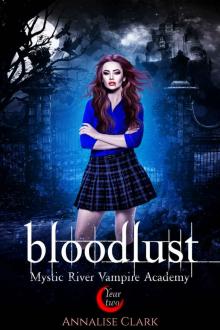 Bloodlust: Mystic River Vampire Academy (Year Two) Read online