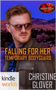 Brotherhood Protectors: Falling for Her Temporary Bodyguard (Kindle Worlds Novella) Read online
