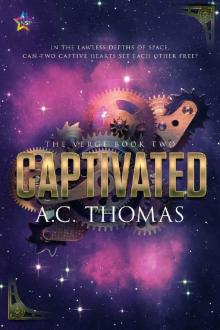 Captivated (The Verge Book 2) Read online