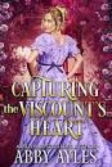 Capturing the Viscount's Heart Read online