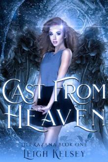Cast From Heaven: A Paranormal Fantasy Romance (Lili Kazana Book 1)
