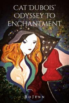Cat Dubois' Odyssey to Enchantment Read online