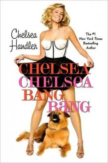 Chelsea Chelsea Bang Bang Read online