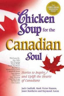 Chicken Soup for the Canadian Soul Read online