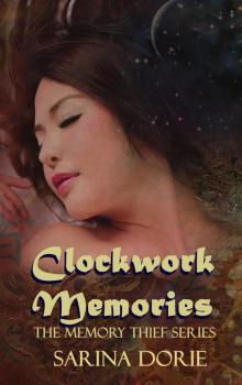 Clockwork Memories: Book Three in the Memory Thief Series Read online