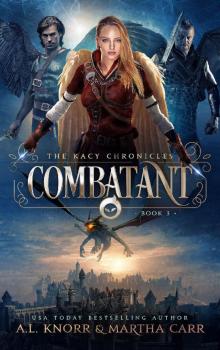Combatant: The Revelations of Oriceran (The Kacy Chronicles Book 3) Read online