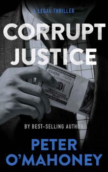 Corrupt Justice Read online