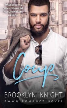 Coup: A BWWM Romance (The French Connection Book 2) Read online