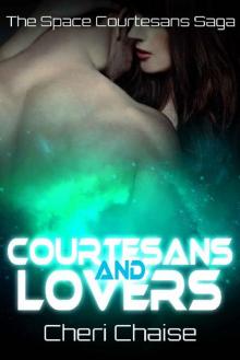 Courtesans and Lovers (The Space Courtesans Saga Book 2) Read online