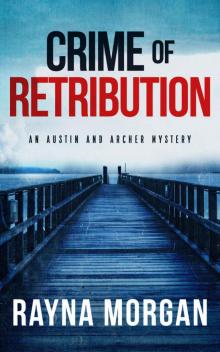 CRIME OF RETRIBUTION: A Gripping Crime Mystery Full of Twists Read online